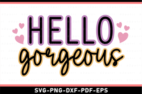 Hello Gorgeous Funny Quotes SVG T Shirt Review